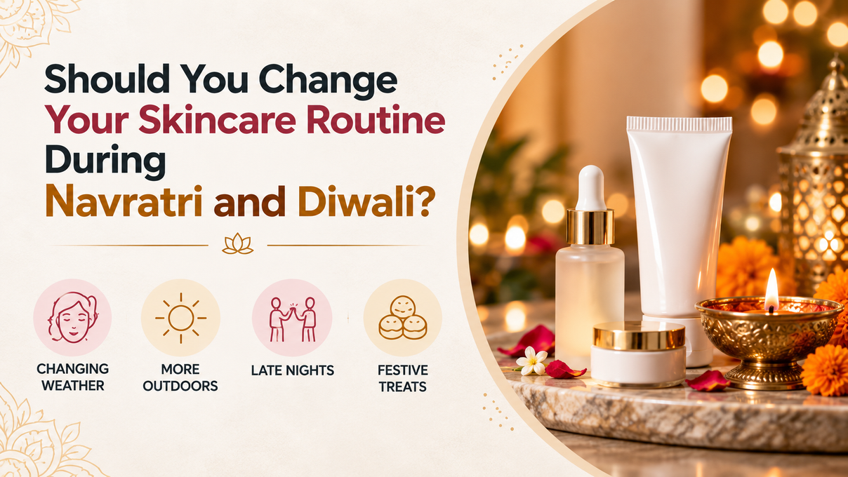 Should You Change Your Skincare Routine During Navratri and Diwali?